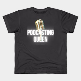 Podcasting Queen Kids T-Shirt